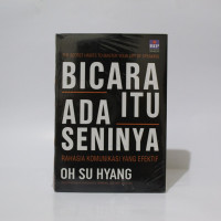 Bicara Itu Ada Seninya: Rahasia Komunikasi Yang Efektif